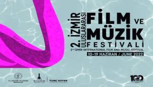 İzmir Uluslararası Film ve Müzik Festivali başlıyor
