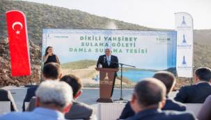 Dikili'ye hayat verecek Yahşibey Sulama Göleti'nde ilk can suyu verildi
