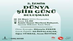 3. İzmir Dünya Şiir Günü Buluşması Kültürpark'ta