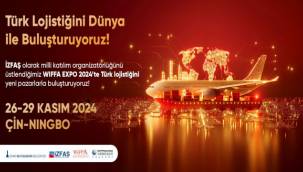 İZFAŞ, Türk lojistik sektörünü Çin'e taşıyor