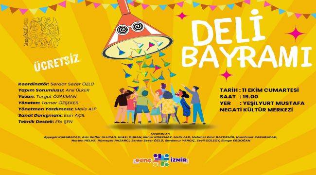 "Deli Bayramı" Oyunu Sahnede